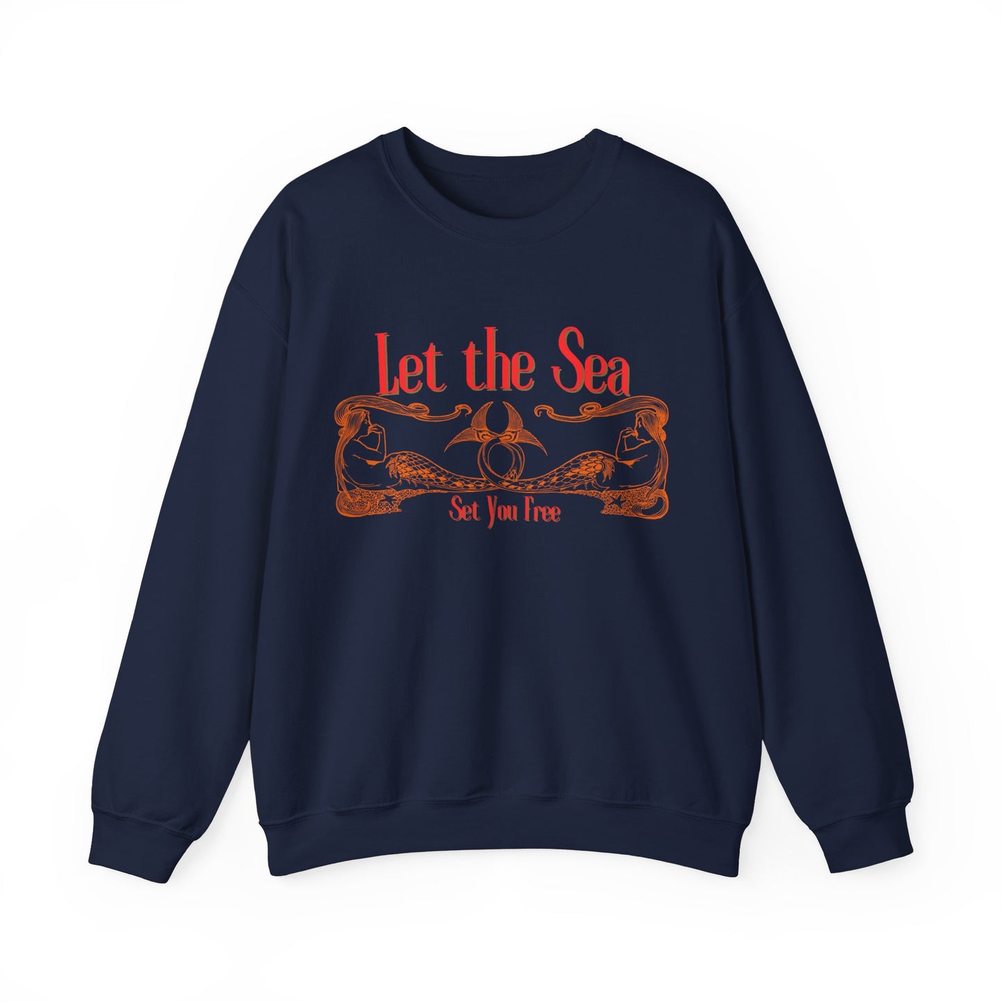 Let the Sea Set You Free – Nautical Mermaid Graphic Unisex Sweatshirt